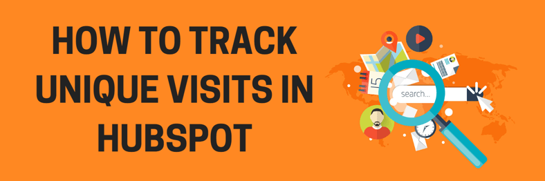 How to Track Unique Visits in HubSpot